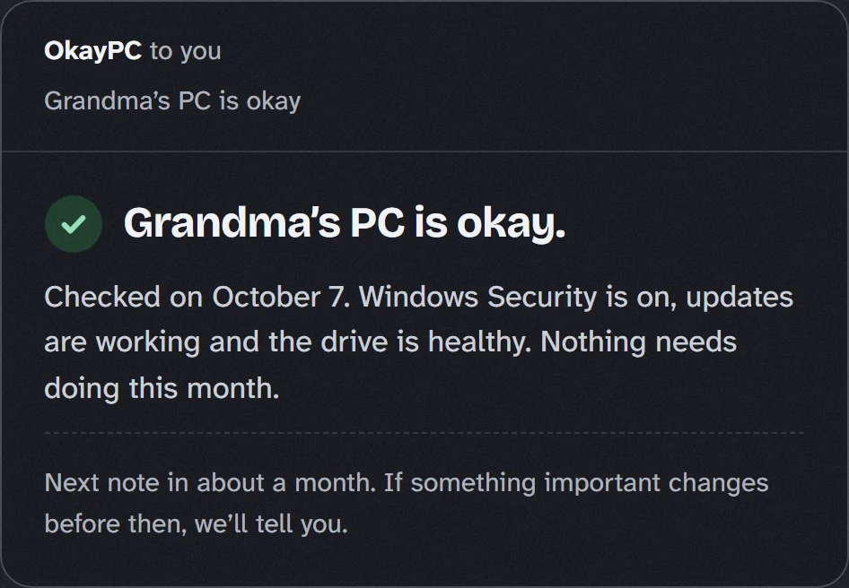 A monthly note from OkayPC: Grandma&rsquo;s PC is okay. Windows Security is on, updates are working and the drive is healthy.